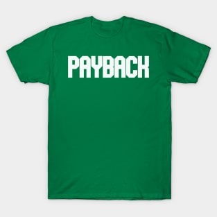 payback T-Shirt